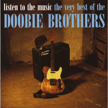 Doobie Brothers - Listen To The Music - The Very Best Of featuring Long train runnin / China grove / Listen to the music / Takin