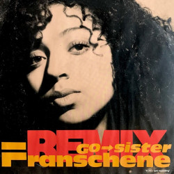 Franschene - Go Sister (Hip Hop Mix / JFX Mix / First Time Remix / Moonraker Mix) 12" Vinyl