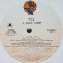 702 - Steelo (LP Version / Remix / Remix Instrumental / Remix Acappella) 12" Vinyl Promo