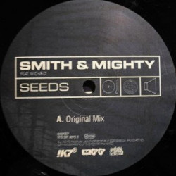 Smith & Mighty - Seeds (Original Mix / Flynn & Flora Mix) 12" Vinyl Record