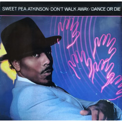 Sweet Pea Atkinson (of Was Not Was) - Dont Walk Away / Dance Or Die (12" Vinyl Record)