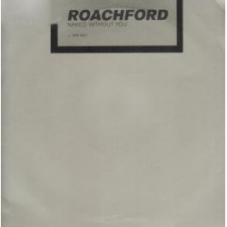 Roachford - Naked Without You (Full Crew Mix / Beatfreaks Mix) 12" Vinyl SEALED Promo