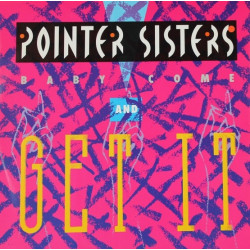 Pointer Sisters - Baby Come And Get It / Operator (12" Vinyl Record)