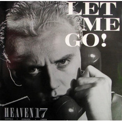 Heaven 17 - Let Me Go (Full Length Version / Instrumental) 12" Vinyl Record SEALED