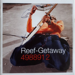 Reef - Getaway featuring Set the record straight / Superhero / Getaway / Solid / All I want / Hold on / Saturday / Wont you list