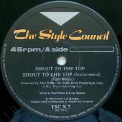 Style Council - Shout To The Top (Vocal Mix / Instrumental) / The Piccadilly Trail / Ghosts Of Dachau (12" Vinyl)
