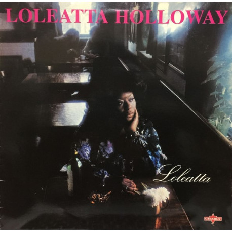 Loleatta Holloway - Loleatta featuring Hit and run / Is it just a mans way / Were getting stronger / Dreamin / Ripped off / Worn