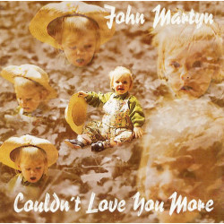 (CD) John Martyn - Couldnt Love You More feat Lonely love / Couldnt love you more / Sweet little mystery / Head and heart