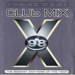 Ultimate Club Mix - 98 Featuring tracks by The Astro Trax Team / All Saints / David Morales / Karen Ramirez / Kele le Roc / Deep