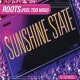 Sunshine State - Roots (Feel Too High) Global Radio Edit / Hi - Jax Club Mix / Extended Version
