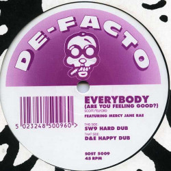 De Facto - Everybody (Are You Feeling Good ?) SW9 Hard Dub / D&E Happy Dub (12" Vinyl Record)