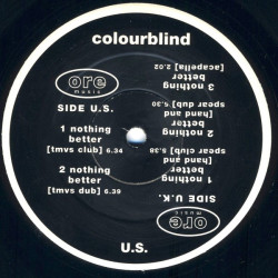 Colourblind - Nothing Better (TMVS Club Mix / TMVS Dub / Acappella / Hand And Spear Club / Hand And Spear Dub) 12" Vinyl