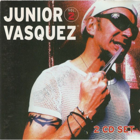 Junior Vasquez - Vol 2 featuring tracks by Danny Tenaglia / Sizequeen / H2O / Razor and Guido / Basement Jaxx / Funky Green Dogs
