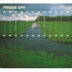 Fridge - EPH featuring Ark / Meum / Transience / Of / Tuum / Bad Ischl / Yttrium / Aphelion (8 Tracks)