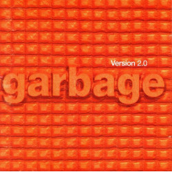 Garbage - Version 2.0 featuring Temptation waits / I think im paranoid / When I grow up / Medication / Special / Hammering in my