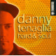 Danny Tenaglia - Hard & Soul featuring Yesterday & today / Bottom heavy / Look ahead / Wurk / World of plenty / Come together /