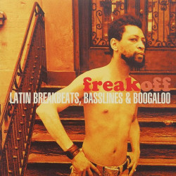 (CD) Freak Off (Latin Breakbeats, Basslines & Boogaloo) - Compilation featuring Tito Puente "Para los rumberos" / Pete Rodriguez