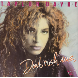 Taylor Dayne - Dont Rush Me (Extended / Dub / Beats) / In The Darkness (12" Vinyl Record)