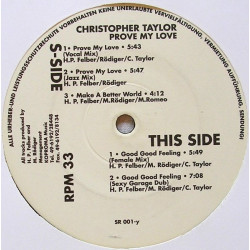 Christopher Taylor - Prove My Love (Vocal Mix / Jazz Mix) / Good Good Feeling (Female Mix / Garage Dub) / Make A Better World