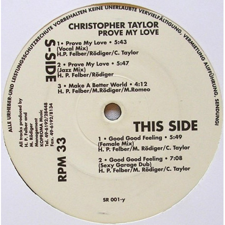 Christopher Taylor - Prove My Love (Vocal Mix / Jazz Mix) / Good Good Feeling (Female Mix / Garage Dub) / Make A Better World