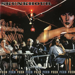 (CD) Skunkhour - Feed feat Treacherous head / Strange equation / Up to our necks in it / Green light / Sunstone / Thats the way