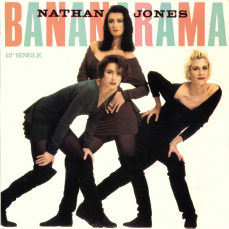 Bananarama - Nathan Jones (Psycho Mix / Dub / Basstone Mix) / Once In A Lifetime (Original SEALED US Vinyl)