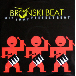 Bronski Beat - Hit That Perfect Beat (Extended) / I Gave You Everything (12" Vinyl Record)