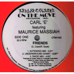 Carl E Featuring Maurice Massiah - Friends (Extended / Dub / Underground Chant / Spiritual Mix / Radio Mix)