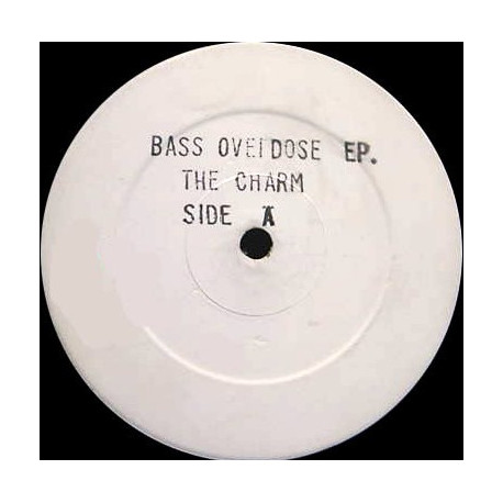 The Charm - Bass Overdose EP (Mind Fusion / De Men Tation / Maximum Overdrive / Radioactivate (12" Vinyl)