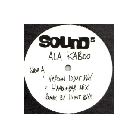 Sound 5 - Ala Kaboo (2 Idjut Boys Mixes / 2 Tim Love Lee Mixes) 12" Vinyl Promo