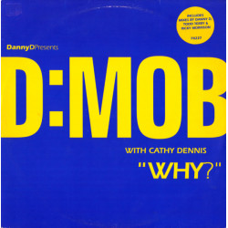 D Mob Featuring Cathy Dennis - Why (Radio Edit / Todd Terry Club Mix / Tees In House Dub) 12" Vinyl