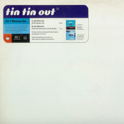 Tin Tin Out - All I Wanna Do (KLM Playpen Mix / KLM Old Fashioned Love Song Mix) 12" Vinyl
