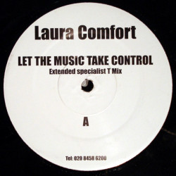 Laura Comfort - Let The Music Take Control (Extended Specialist T Mix / Radio Edit / Dub) 12" Vinyl Promo