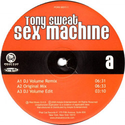Tony Sweat - Sex Machine (Original / DJ Volume Remix / Giuseppe Remix / Club Mix / 2 Edits)