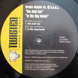 Bruce Wayne Vs DJ Hanz - The Mad Sax / In The Dog House (12" Vinyl Record)