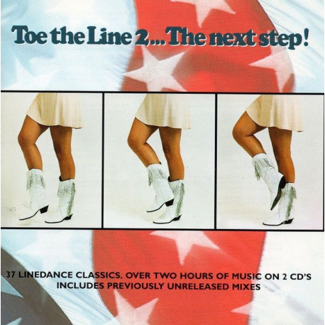 Various Artists - Toe The Line 2 The Next Step - 37 linedance classics. Over two hours of music on 2 cds.