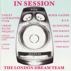 (CD) London Dream Team - In Sessions - 16 Hot Tracks mixed by Timmi Magic, Mikee B and DJ Spoony feat Farley Jackmaster Funk