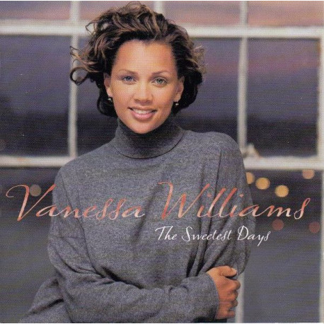 Vanessa Williams - The Sweetest Days featuring The way that you love / Betcha never / The sweetest days / Higher ground / You do