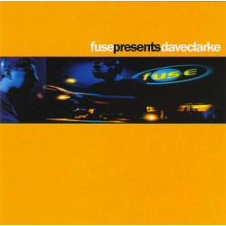 (CD) Fuse Presents Dave Clarke - Featuring E-Dancer "Velocity funk" / Sound Of K "Silvery sounds" / Minus "Orange" / DJ Urban