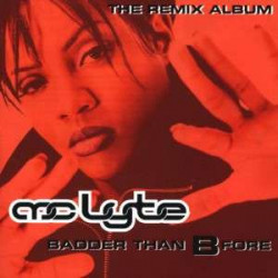 MC Lyte - Badder Than Before featuring Cold rock a party / Everyday / TRG / One on one / Druglord superstar / Have u ever / Keep