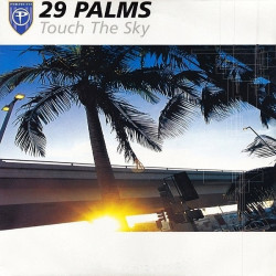 29 Palms - Touch The Sky (Vocal / Dub / trash And Dash Mix / Lorimers Hat Rin Chill Mix) 12" Double Vinyl Promo