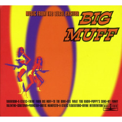 (CD) Big Muff - Music From The Aural Exciter feat Vavavoom / X static / Theme from big muff / To the bone / Feel what you know