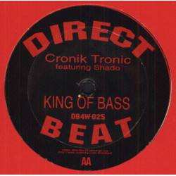 Cronik Tronic Featuring Shado - King Of Bass (Original Mix / Beats / Munchmans Westlab Edit) 12" Vinyl