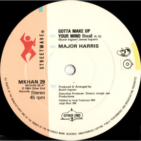 Major Harris - Gotta Make Up Your Mind (Vocal Mix / Instrumental) 12" Vinyl Record