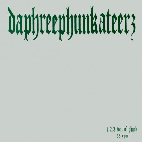Daphreephunkateers - Psykotic Phunk Reactior / Elektroblunted / Get Pissed On Brooklyn Bridge (12" Vinyl)