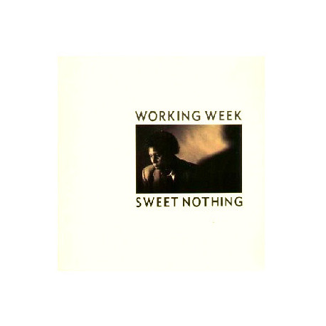Working Week - Sweet Nothing (Vocal / Instrumental) / Whos Fooling Who (Dance Mix) 12" Vinyl Record
