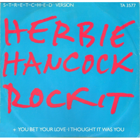 Herbie Hancock - Rock It (Stretched) / I Thought It Was You (Long Version) / You Bet Your Love (Long Version)