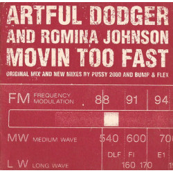 (CD) Artful Dodger And Romina Johnson - Movin too fast (Radio Mix / Bump & Flex Vocal / Pussy 2000 Vocal)