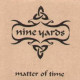 Nine Yards - Matter Of Time (9 Mix Double Promo) LP Version / Sly & Robbie / Large Professor / Stepchild Mixes