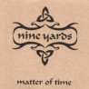 Nine Yards - Matter Of Time (9 Mix Double Promo) LP Version / Sly & Robbie / Large Professor / Stepchild Mixes